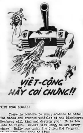 Vietnam War Leaflet: Viet Cong Beware! There is nowhere to run...nowhere to hide! The tanks and armored vehicles of the Blackhorse Regiment will find and destroy you! It is too late to fight. Beware Viet Cong, we are everywhere! Rally now under the Chiou Hoi Program...
