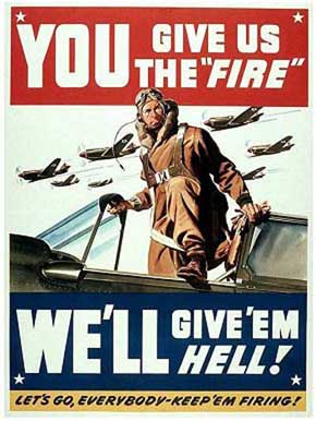 WWII Posters: You Give Us the Fire, We'll Give'em Hell! Let's Go, Everybody-keep'em Firing!