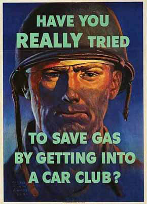 WWII Posters: Have You Really Tried To Save Gas by getting into a Car Club?
