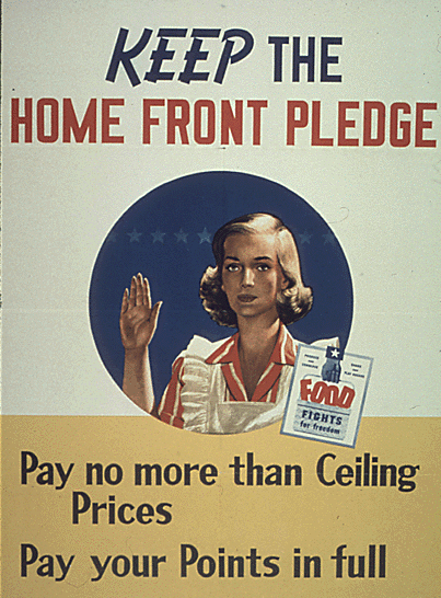 WWII Posters: Keep The Home Front Pledge. Pay no more than Ceiling Prices. Pay your Points in Full.
