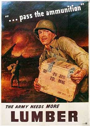 WWII Posters: Pass the Ammunition! The Army Needs More Lumber (Wooden crate with boxed ammunition)