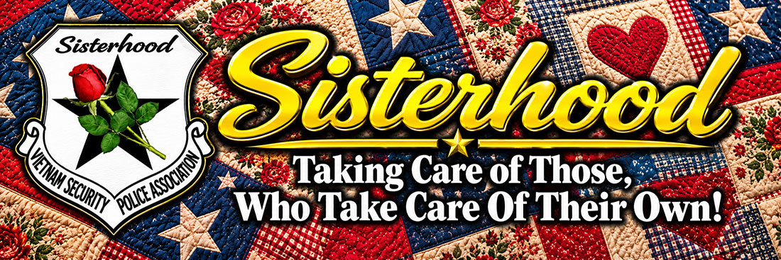 Vietnam Security Police Association Sisterhood Taking Care of Those Who Take Care Of Their Own!