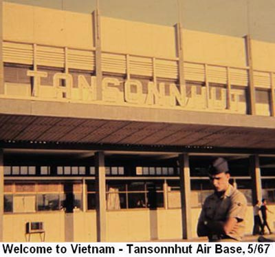 Welcome to Vietnam, Tan Son Nhut Air Base, May 1967.