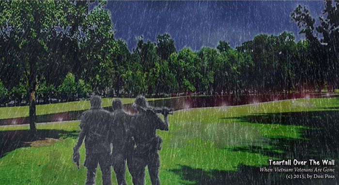 PTSD Poem: Tearfall Over The Wall; When Vietnam Veterans are Gone, &copy; 2015, by Don Poss