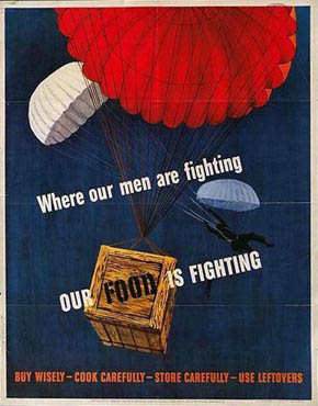 WWII Posters: Where Our Men are Fighting, Our Food is Fightin! Buy Wisely - Cook Carefully - Store Carefully - Use Leftovers!
