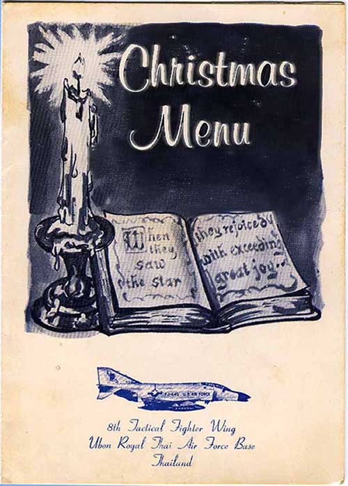 3. Ubon RTAFB, 8th TFW, Thailand. Christmas Card Menu and Commander's Message. Submitted by Ray Rash. 1967. 