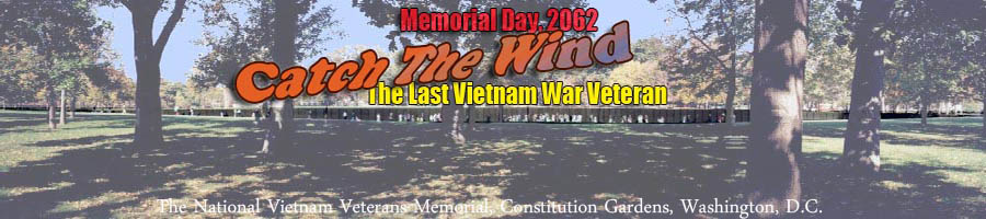 The National Vietnam Veteran Memorial, Constitution Gardens, Washington, D.C. - Catch The Wind, Memorial Day 2062, The Last Vietnam War Veteran. Composite photo © 2009, by Don Poss